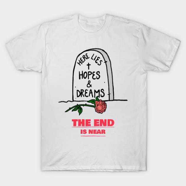 Here Lies Hope And Dreams T-Shirt by SomebodyShirts